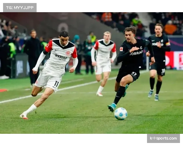 弗赖堡近期状态平稳回升 四轮联赛保持不败展现攻防组织严密性